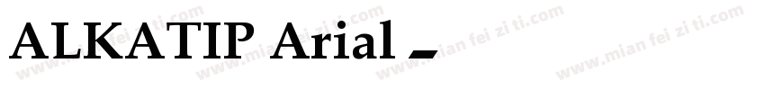 ALKATIP Arial字体转换